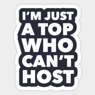 Top Can’t Host Sticker